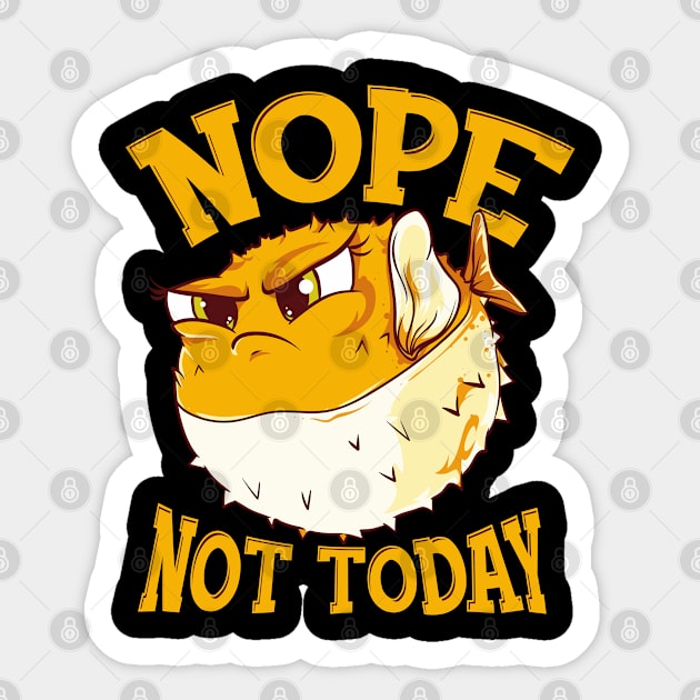 Puffer Fish Nope, Not Today Funny Sticker by creative